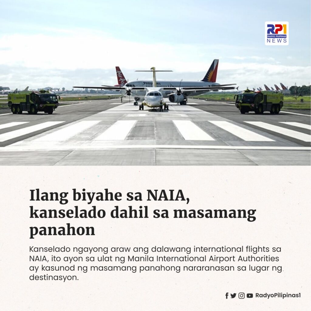 Ilang Biyahe Sa Naia Kanselado Dahil Sa Masamang Panahon Radyo Pilipinas