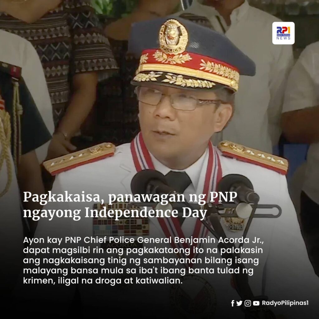 Pagkakaisa, Panawagan Ng PNP Ngayong Independence Day - Radyo Pilipinas